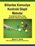  Allan P. Sand - Biliardas Kamuolys Kontrolė Slapti Metodai - Paprastas būdų, kaip pasiekti tikslus poziciją.