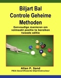  Allan P. Sand - Biljart Bal Controle Geheime Methoden - Eenvoudige manieren om volmaakt positie te bereiken tweede editie.