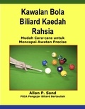  Allan P. Sand - Kawalan Bola Biliard Kaedah Rahsia - Mudah Cara-cara untuk Mencapai Awatan Precise.