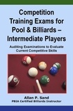  Allan P. Sand - Competition Training Exams for Pool &amp; Billiards – Intermediate Players.