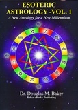  Douglas M. Baker - Esoteric Astrology – A New Astrology for a New Millennium - Esoteric Astrology, #1.