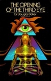  Dr. Douglas M. Baker, MD - The Opening of the Third Eye.