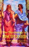  Douglas M. Baker - The Psychology of Discipleship.