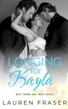  Lauren Fraser - Longing for Kayla - Best Things Are Three.