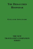 Guillaume Apollinaire - The Debauched Hospodar.