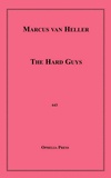 Marcus Van Heller - The Hard Guys.