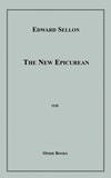 Edward Sellon - The New Epicurean.