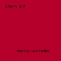 Marcus Van Heller - Cherry Girl.