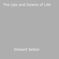 Edward Sellon - The Ups and Downs of Life.