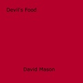 David Mason - Devil's Food.
