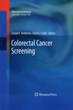 Joseph-C Anderson et Charles-J Kahi - Colorectal Cancer Screening.