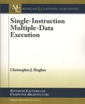 Christopher-J Hughes - Single-Instruction Multiple-Data Execution.