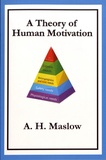 Abraham Maslow - A Theory of Human Motivation.