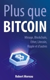 Aim Publishing - Plus que Bitcoin - Minage, Blockchain, Ether, Litecoin, Ripple et d'autres.