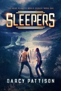  Darcy Pattison - Sleepers - The Blue Planets World Series, #1.