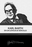  Stephen D Morrison - Karl Barth en Un Lenguaje Sencillo.