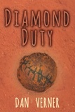  Dan Verner - Diamond Duty - Diamond Destiny, #1.