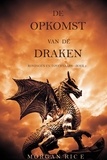 Morgan Rice - De  Opkomst  Van  De  Draken  (Koningen En Tovernaars—Boek 1).