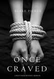 Blake Pierce - Once Craved (a Riley Paige Mystery--Book #3).