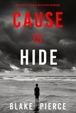 Blake Pierce - Cause to Hide (An Avery Black Mystery—Book 3).