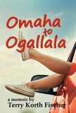  Terry Korth Fischer - Omaha to Ogallala.