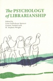 Lynn Gullickson Spencer et Leanne VandeCreek - The Psychology of Librarianship.