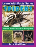  Isis Gaillard - Spiders Photos and Facts for Everyone - Learn With Facts Series, #32.
