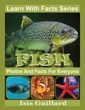  Isis Gaillard - Fish Photos and Facts for Everyone - Learn With Facts Series, #43.