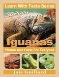  Isis Gaillard - Iguanas Photos and Facts for Everyone - Learn With Facts Series, #47.