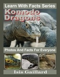  Isis Gaillard - Komodo Dragons Photos and Facts for Everyone - Learn With Facts Series, #51.