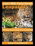  Isis Gaillard - Leopards Photos and Facts for Everyone - Learn With Facts Series, #52.