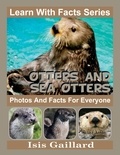  Isis Gaillard - Otters and Sea Otters Photos and Facts for Everyone - Learn With Facts Series, #59.