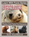  Isis Gaillard - Seals and Sea Lions Photos and Facts for Everyone - Learn With Facts Series, #69.