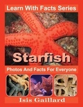  Isis Gaillard - Starfish Photos and Facts for Everyone - Learn With Facts Series, #70.