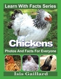  Isis Gaillard - Chickens Photos and Facts for Everyone - Learn With Facts Series, #78.