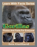  Isis Gaillard - Gorillas Photos and Facts for Everyone - Learn With Facts Series, #109.