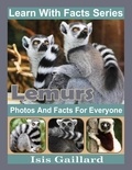  Isis Gaillard - Lemurs Photos and Facts for Everyone - Learn With Facts Series, #110.