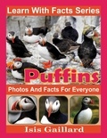  Isis Gaillard - Puffins Photos and Facts for Everyone - Learn With Facts Series, #113.