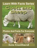  Isis Gaillard - Goats and Sheep Photos and Facts for Everyone - Learn With Facts Series, #120.