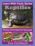  Isis Gaillard - Reptiles Photos and Facts for Everyone - Learn With Facts Series, #123.