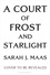 Sarah J. Maas - A Court of Frost and Starlight.