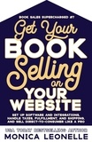  Monica Leonelle - Get Your Book Selling on Your Website - Book Sales Supercharged, #7.