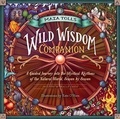 Maia Toll - Maia Toll's Wild Wisdom Companion - A Guided Journey into the Mystical Rhythms of the Natural World, Season by Season.