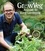 Benedict Vanheems - GrowVeg - The Beginner's Guide to Easy Vegetable Gardening.