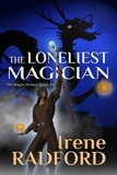  Irene Radford - The Lonliest Magician - The Dragon Nimbus, #3.