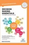  Vibrant Publishers et  Mark Koscinski - Decision Making Essentials You Always Wanted To Know - Self Learning Management.