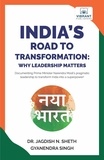  Dr. Jagdish Sheth et  Gyanendra Singh - India’s Road to Transformation: Why Leadership Matters.