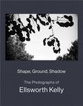  Dap artbook Editions - Shape, Ground, Shadow - The Photographs of Ellsworth Kelly.