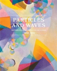 Michael Duncan - Particles and Waves - Southern California Abstraction and Science.