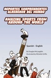  Douglas McLaughlin - Amazing Sports from Around the World (Spanish-English) - Language Lizard Bilingual Explore.